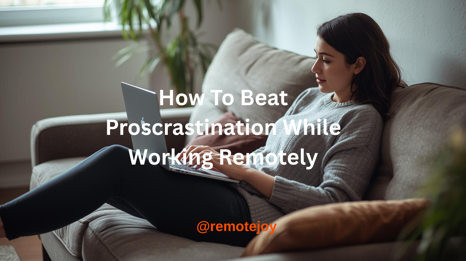 How to Beat Procrastination While Working Remotely